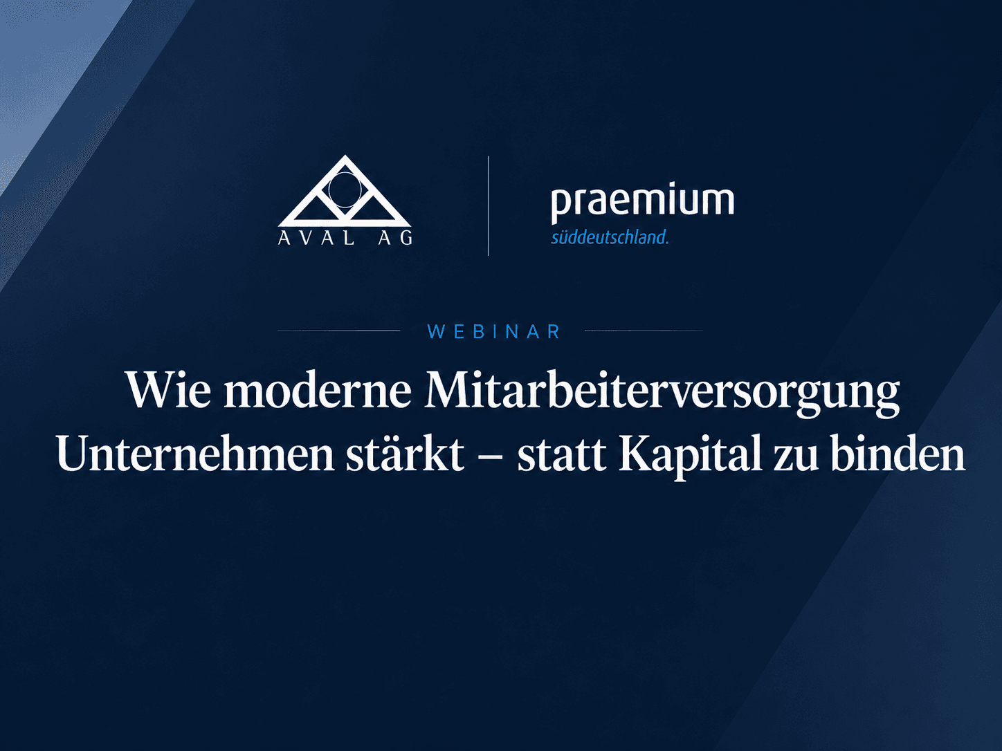Webinar – Wie moderne Mitarbeiterversorgung Unternehmen stärkt, statt Kapital zu binden