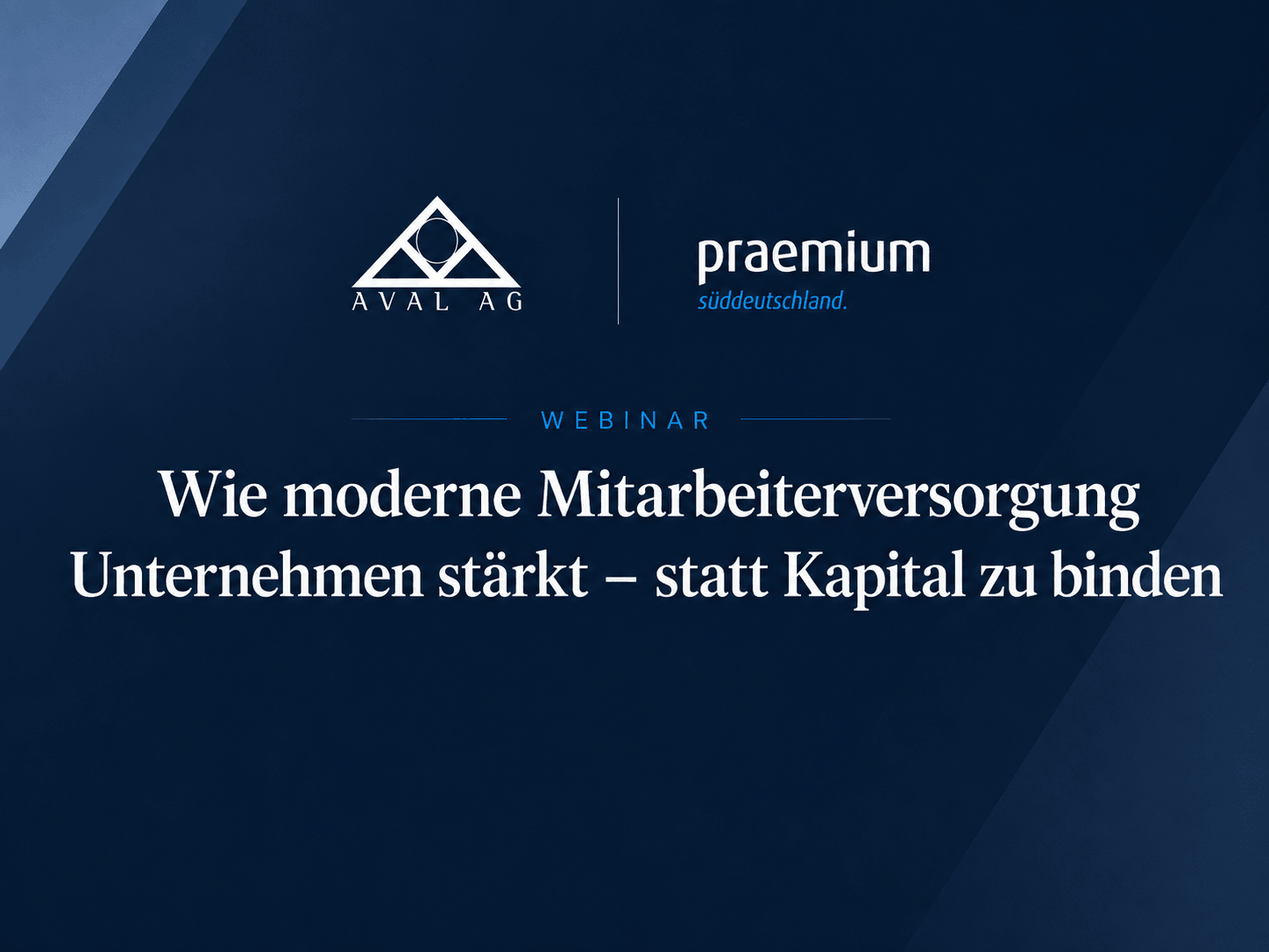 Webinar – Wie moderne Mitarbeiterversorgung Unternehmen stärkt, statt Kapital zu binden