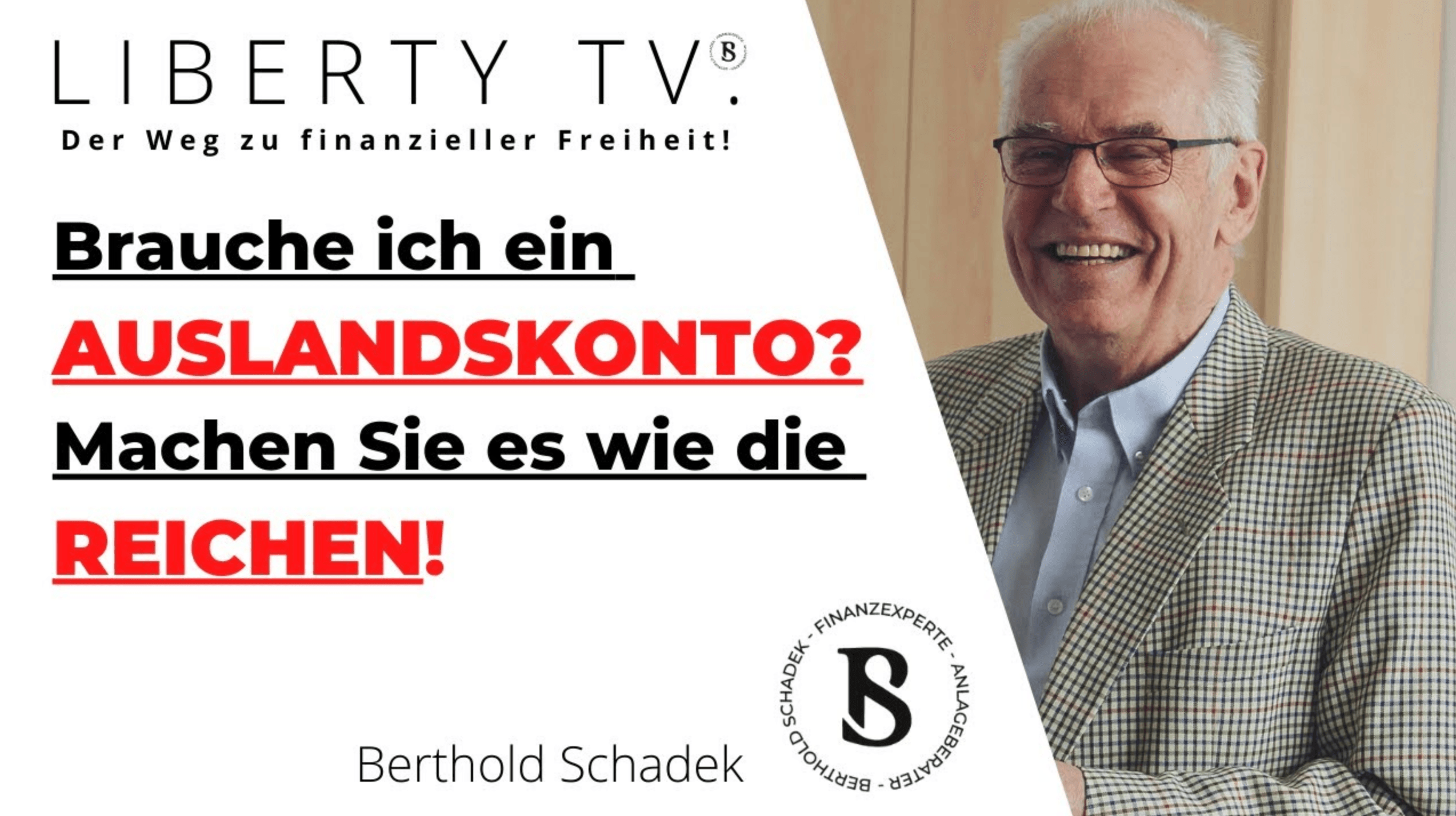Berthold Schadek: Absicherung durch Auslandskonto