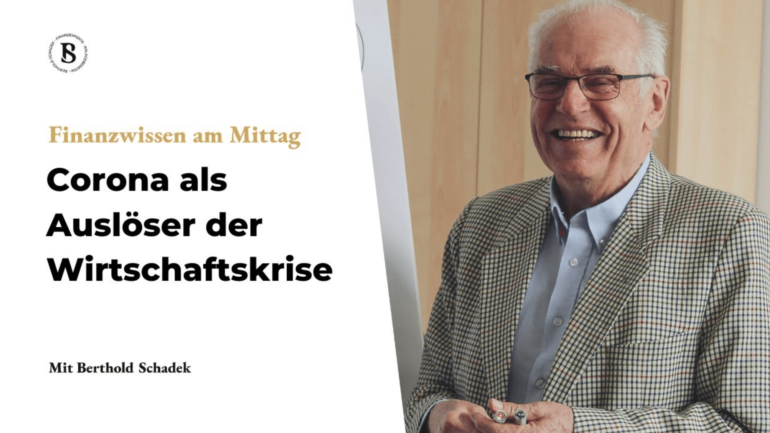 Berthold Schadek: Corona war lediglich der Auslöser!