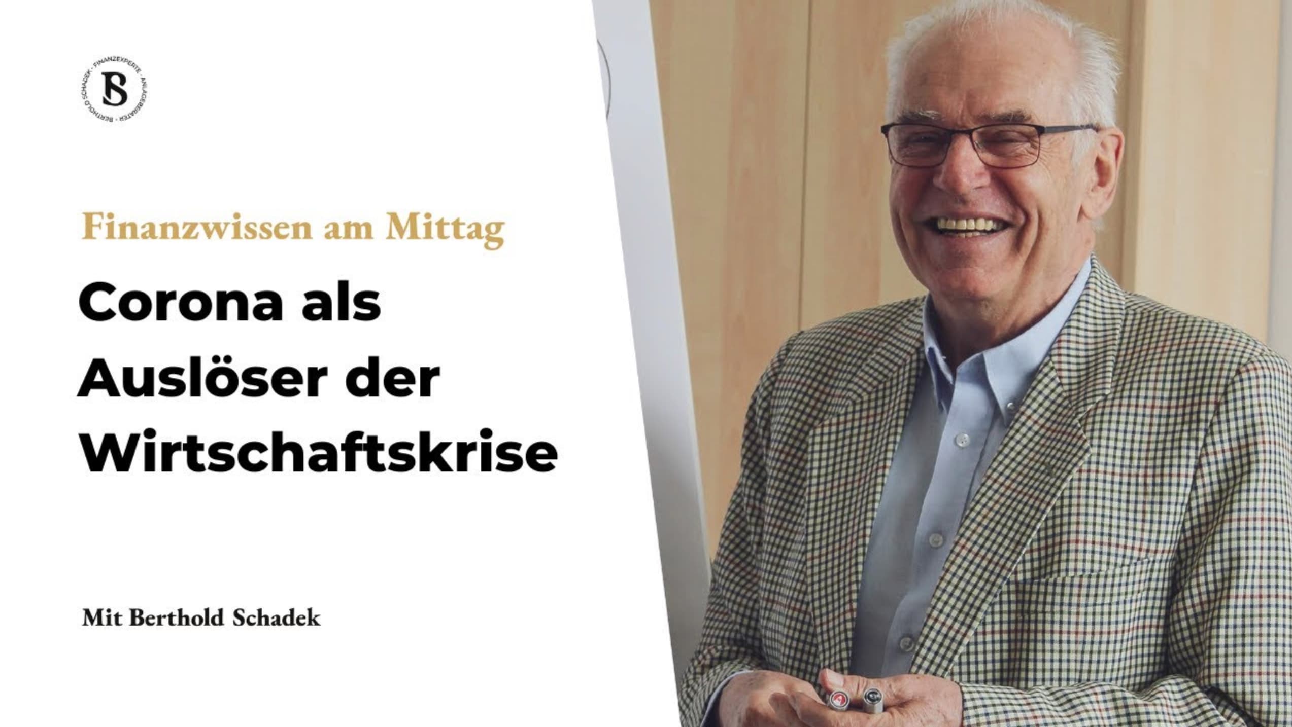 Berthold Schadek: Corona war lediglich der Auslöser!