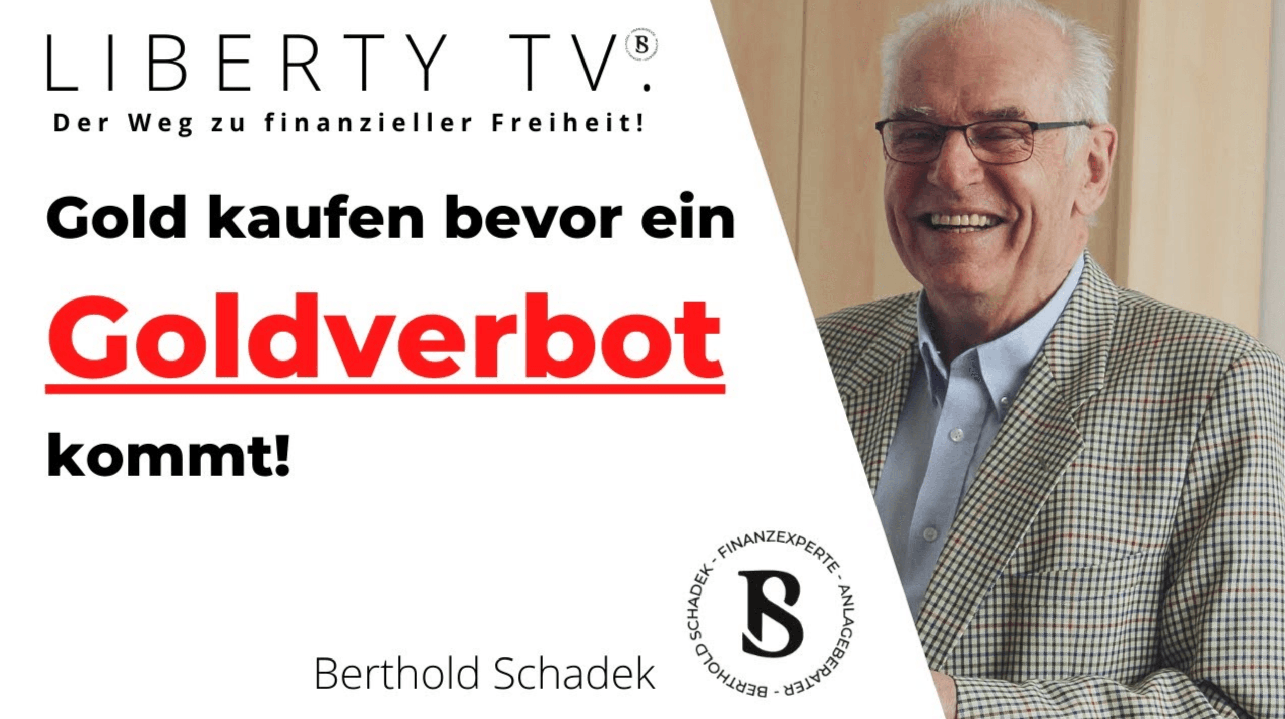 Berthold Schadek: Darum sollten Sie auf Gold setzen!