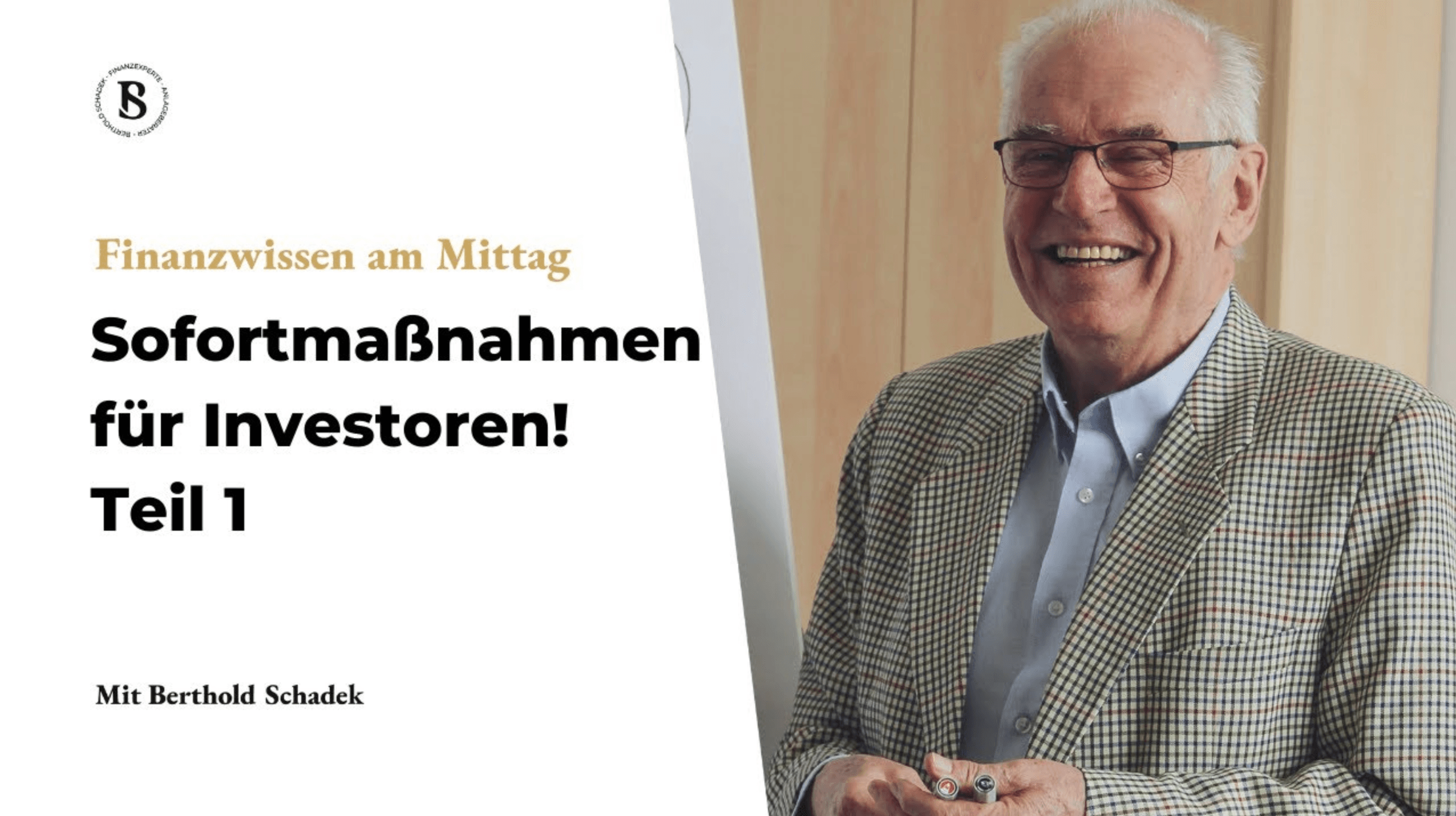 Berthold Schadek: Was ist jetzt für Private Investoren zu tun! 4 sofortige Maßnahmen! - Teil 2