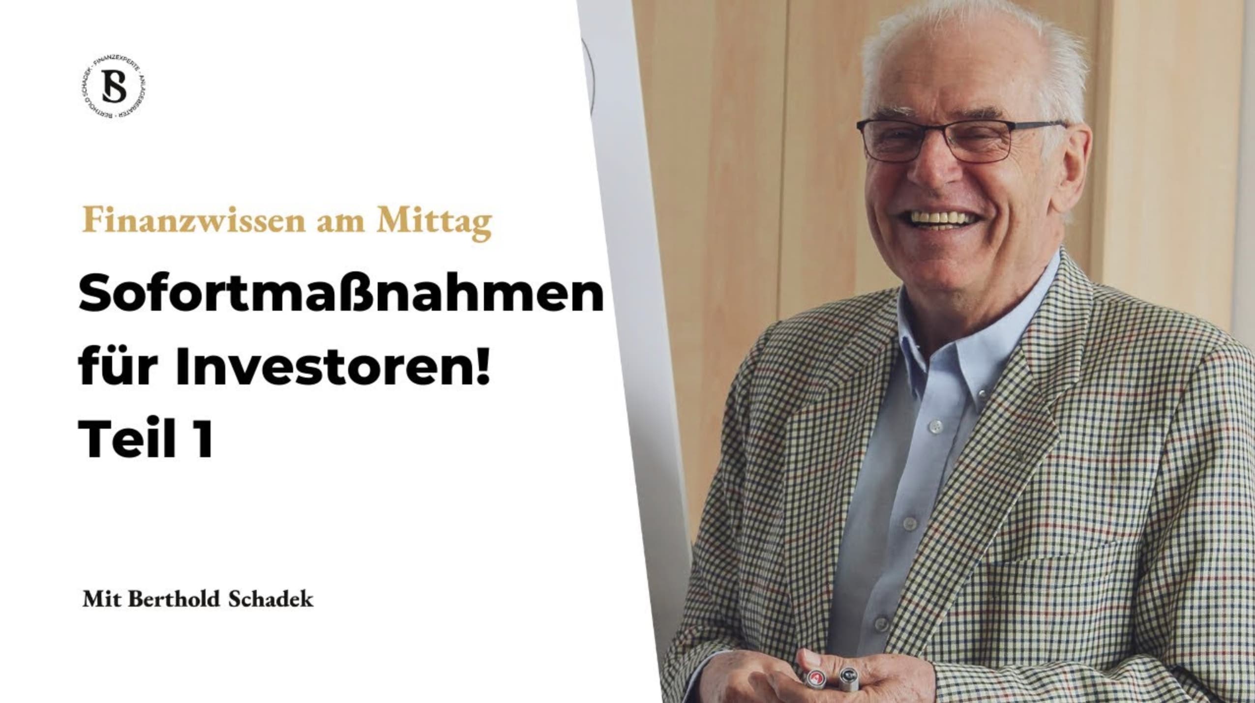 Berthold Schadek: Was ist jetzt für Private Investoren zu tun! 4 sofortige Maßnahmen! - Teil 2
