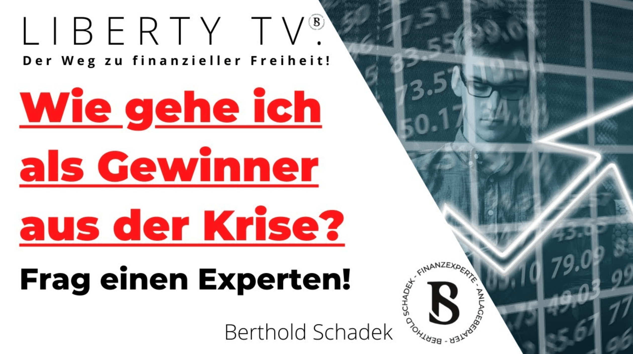 Berthold Schadek: Die Krise ist da!