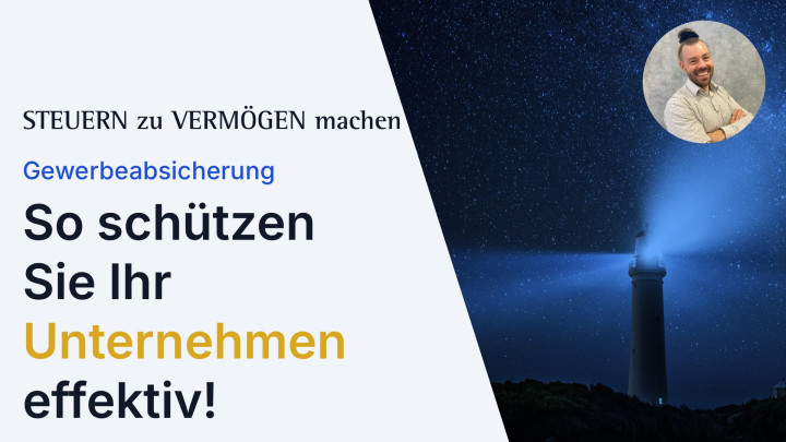 Gewerbeabsicherung: So schützen Sie Ihr Unternehmen effektiv!